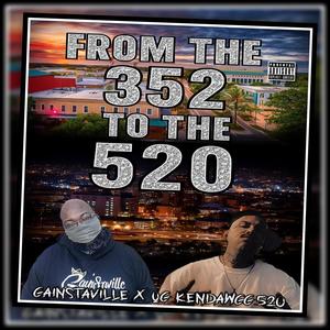 From The 352 To The 520 x Gainstaville x Og Kendawgg520 (Explicit)