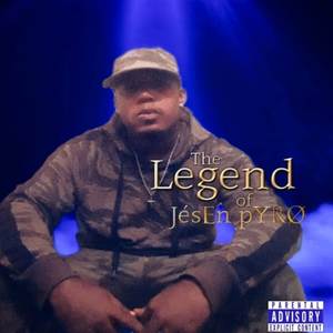 The Legend of Jésen Pyro (Explicit)