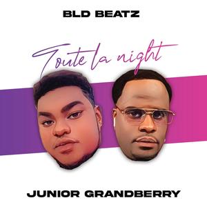 Toute la night (feat. Bld beatz) [Explicit]