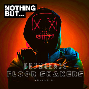 Nothing But... Drum & Bass Floor Shakers, Vol. 08 (Explicit)