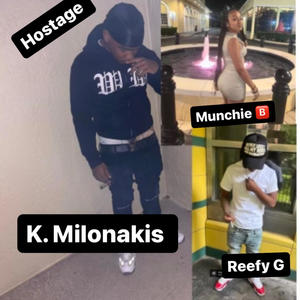 Hostage (feat. K.Milonakis, Munchie B & Reefy G) (Explicit)
