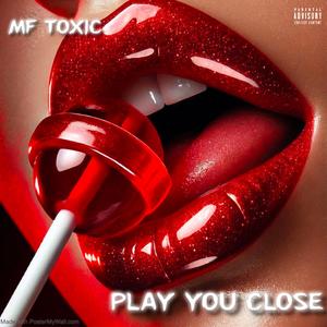 Play You Close (feat. BoxHeaD Da Booze Sipper, YoungG & Tlatoani) (Explicit)