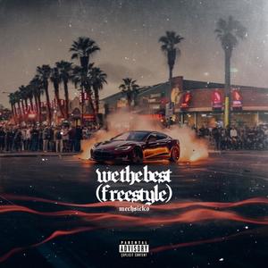 we the best (freestyle) (Explicit)