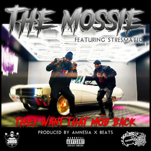 THEY WANT THAT MOB BACK (feat. STRESMATIC) [Explicit]