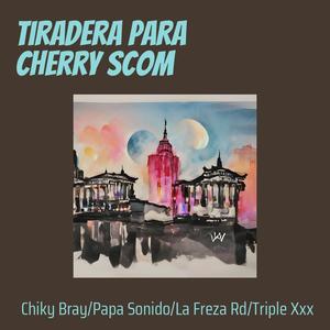 Tiradera para Cherry Scom (Explicit)