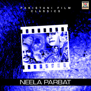 Neela Parbat (Pakistani Film Soundtrack)
