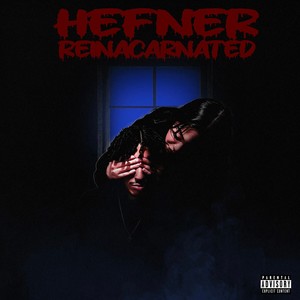 Hefner Reincarnated (Explicit)