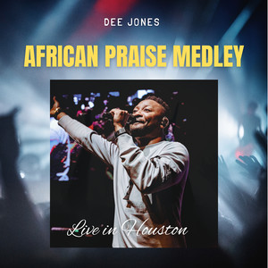 African Praise Medley (Live in Houston)