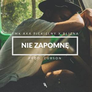 Nie zapomnę (feat. Blizna) [Explicit]