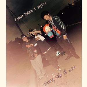 Wrong Side Of Law (feat. RugRat Bstone & Prod. Alejandro) (Explicit)