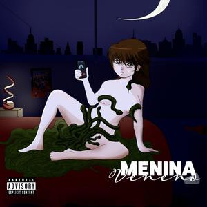 Menina Veneno (Explicit)