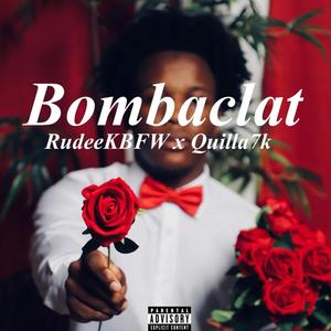 Bombaclat (feat. Quilla7k) (Explicit)