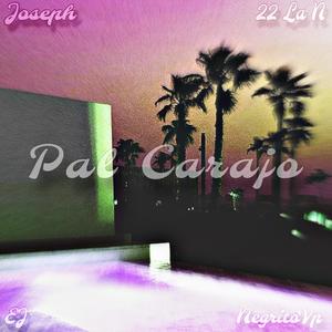 Pal Carajo (feat. EJ, MXRALES & Joseph Arciniega Official) [Explicit]