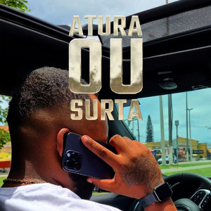 Atura ou Surta (Explicit)