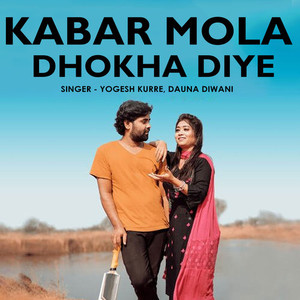 Kabar Mola Dhokha Diye