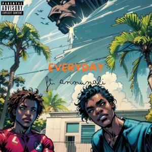 EVERYDAY (feat. Annunaki) [Explicit]