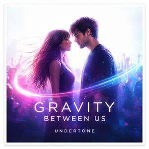 Gravity Between Us