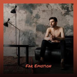 Far Emotion