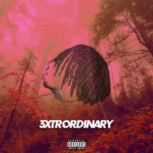 3xtrordinary (Explicit)