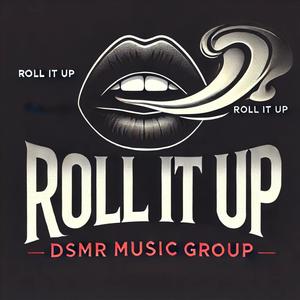 Roll It Up (Explicit)