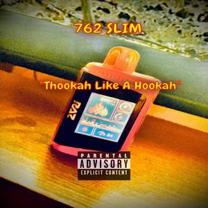 Thookah Like A Hookah (feat. Prod MGBeezy) (Explicit)