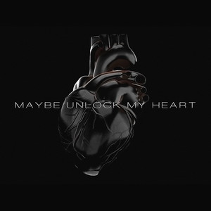 Maybe Unlock My Heart