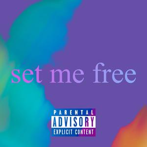 set me free (Explicit)