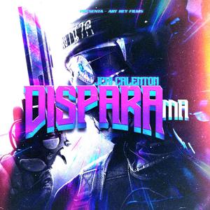 Dispara Ma (feat. Art Key Films) [Explicit]