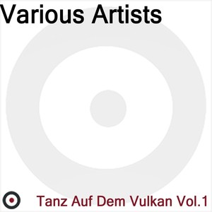 Tanz auf dem Vulkan - Deutsche Hits von damals - Vol. 1