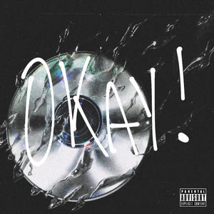 Okay! (Explicit)