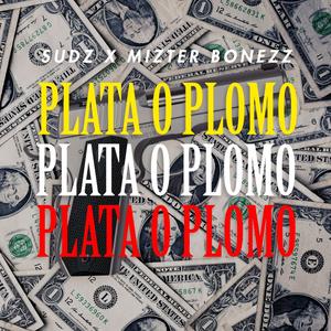 Plata o Plomo (Explicit)