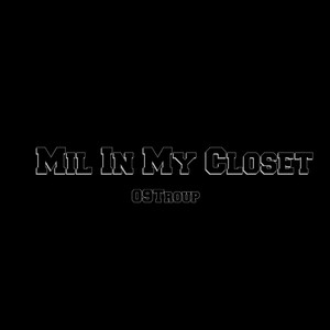 Mil In My Closet (Explicit)