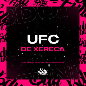 UFC DE XERECA (Explicit)