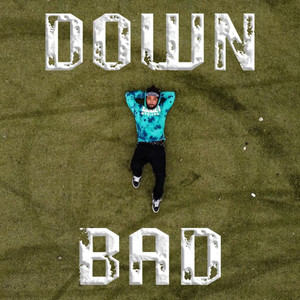 Down Bad (Explicit)