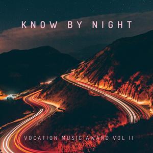 Know by Night - Vocation Music Award, Vol. 2