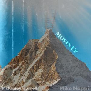 Movin Up (feat. Mckinley Burrell) (Explicit)