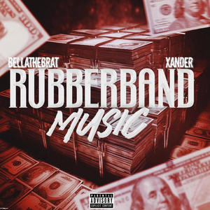 Rubberband Music (feat. Xander) [Explicit]