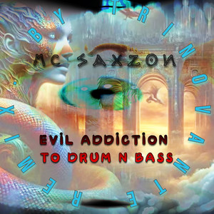 Evil Addiction to Drum N Bass (TrinoVante Remix|Explicit)
