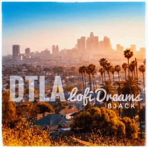 DTLA LoFi Dreams
