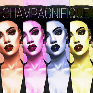 Champagnifique (Explicit)