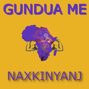 Gundua Me (feat. NaxKinyanj)