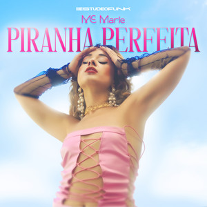 Piranha Perfeita (Explicit)