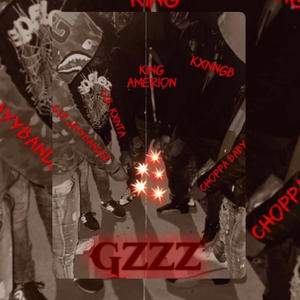 Gzzz (feat. Lul Kxnta, King Amerion, Choppa Baby & GTB JayyBandzz) (Explicit)