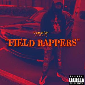 FIELD RAPPERS (Explicit)