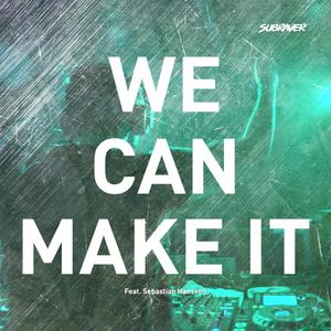 We Can Make It(feat. Sebastian Hansson) (Radio Mix)