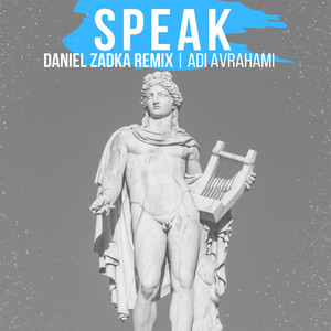 Speak (Daniel Zadka Remix)