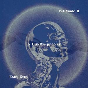 a LGND's prayer (feat. MJ Made It) [Explicit]