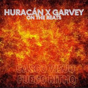 Casco Viejo Fuego Ritmo (feat. Huracán x Garvey)