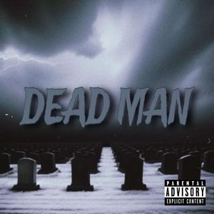 Dead Man (Explicit)