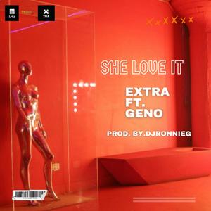 She Love It (feat. Young Geno) [Explicit]